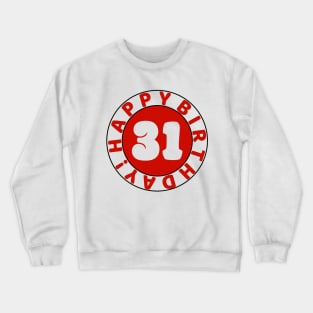 Happy 31st Birthday Crewneck Sweatshirt